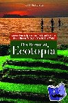 Anderson, E. N. - The Pursuit of Ecotopia - Lessons from Indigenous and Traditional Societies for the Human Ecology of Our Modern World