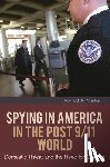 Marks, Ronald A. - Spying in America in the Post 9/11 World