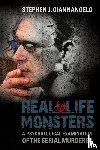 Giannangelo, Stephen J. - Real-Life Monsters