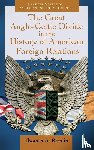 Breslin, Thomas A. - The Great Anglo-Celtic Divide in the History of American Foreign Relations