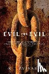 Parker, K. J. - Evil for Evil