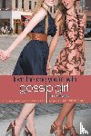 Von Ziegesar, Cecily - Gossip Girl: The Carlyles: Love the One You're with