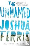Ferris, Joshua - The Unnamed