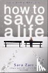 Zarr, Sara - How to Save a Life