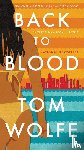 Tom Wolfe - Back to Blood