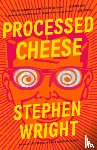 Wright, Stephen - Processed Cheese