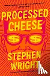 Wright, Stephen - Processed Cheese