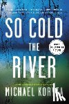 Koryta, Michael - So Cold the River