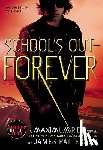 Patterson, James - School's Out--Forever: A Maximum Ride Novel
