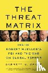Garrett M. Graff - The Threat Matrix