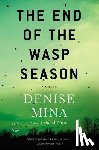 Mina, Denise - The End of the Wasp Season
