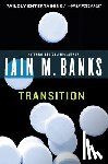 Banks, Iain M. - Transition