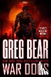 Bear, Greg - War Dogs