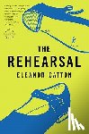 Catton, Eleanor - Rehearsal