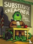 Gall, Chris - Substitute Creacher
