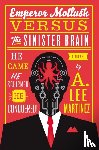 Martinez, A. Lee - Emperor Mollusk Versus The Sinister Brain