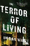 Waite, Urban - The Terror of Living
