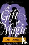 Duncan, Lois - A Gift of Magic