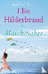 Hilderbrand, Elin - The Matchmaker