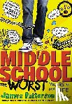 Patterson, James - Middle School, The Worst Years of My Life