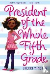Sherri Winston - President Of The Whole Fifth Grade