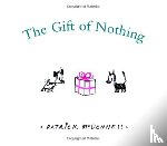 McDonnell, Patrick - The Gift of Nothing