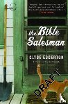 Edgerton, Clyde - The Bible Salesman: A Novel