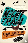Edgerton, Clyde - The Night Train - A Novel