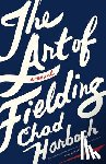 Harbach, Chad - The Art of Fielding