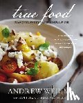 Andrew Weil, Sam Fox - True Food