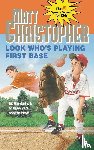 Christopher, Matt - Look Who's Playing First Base