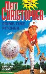 Christopher, Matt - Prime-Time Pitcher