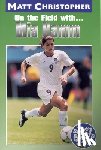 Christopher, Matt - On the Field with… Mia Hamm