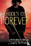 Patterson, James - MAXIMUM RIDE SCHOOLS OUT--FORE