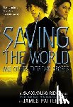 Patterson, James - Saving the World and Other Extreme Sports: A Maximum Ride Novel