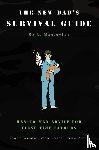 Scott Mactavish - The New Dad's Survival Guide