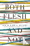 David Foster Wallace - Both Flesh and Not