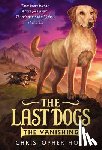 Christopher Holt, Greg Call - The Last Dogs: The Vanishing