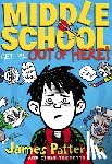 Patterson, James - Middle School: Get Me Out of Here!