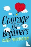 Karen Harrington - Courage for Beginners