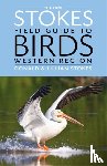 Stokes, Donald, Stokes, Lillian - The New Stokes Field Guide to Birds: Western Region