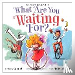 Campbell, Marcy - What Are You Waiting For?