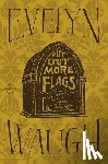 Waugh, Evelyn - Put Out More Flags