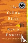 Powers, Kevin - Powers, K: Yellow Birds