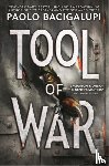 Bacigalupi, Paolo - Tool of War