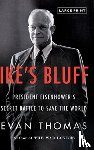 Thomas, Evan - Ike's Bluff