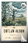 Woodrell, Daniel - The Outlaw Album: Stories (Large Print Edition)