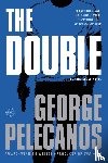 Pelecanos, George P - The Double