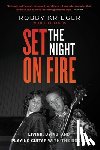 Krieger, Robby - Set the Night on Fire: Living, Dying, and Playing Guitar with the Doors