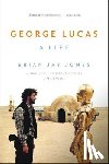 Jones, Brian Jay - George Lucas: A Life